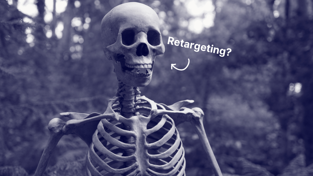 skeleton with "remarketing?" beside it with arrow pointing to the skeleton